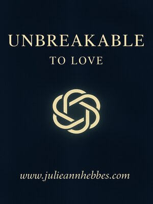 cover image of Unbreakable-- to love